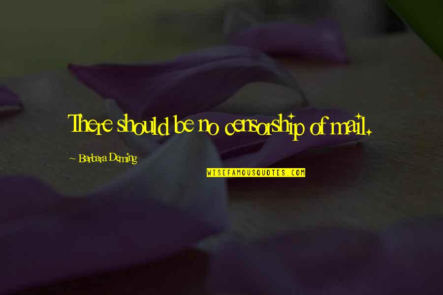 Gleichzeitig Englisch Quotes By Barbara Deming: There should be no censorship of mail. Gleichzeitig Englisch Quotes By Barbara Deming: There should be no censorship of mail.