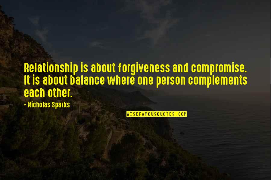Glenaan Elliott Quotes By Nicholas Sparks: Relationship is about forgiveness and compromise. It is