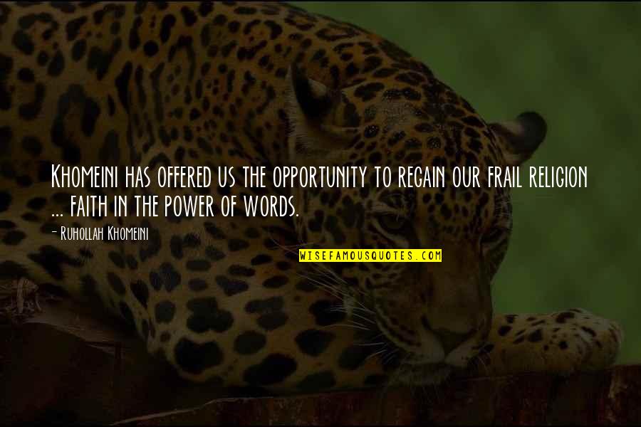 Glenat Edition Quotes By Ruhollah Khomeini: Khomeini has offered us the opportunity to regain Glenat Edition Quotes By Ruhollah Khomeini: Khomeini has offered us the opportunity to regain