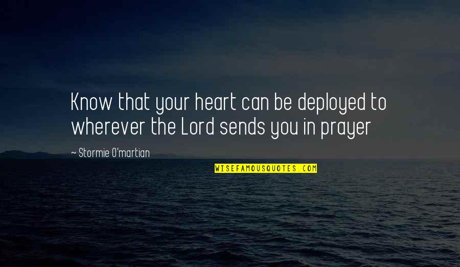 Glenavy Spa Quotes By Stormie O'martian: Know that your heart can be deployed to Glenavy Spa Quotes By Stormie O'martian: Know that your heart can be deployed to