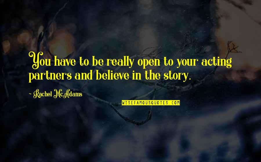 Glenn Roeder Quotes By Rachel McAdams: You have to be really open to your