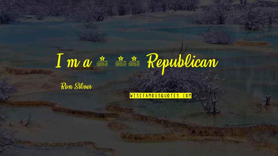 Glennon Doyle Carry On Warrior Quotes By Ron Silver: I'm a 9/11 Republican. Glennon Doyle Carry On Warrior Quotes By Ron Silver: I'm a 9/11 Republican.