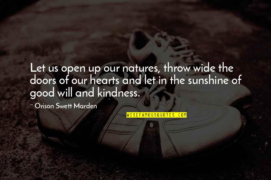 Glensather Quotes By Orison Swett Marden: Let us open up our natures, throw wide