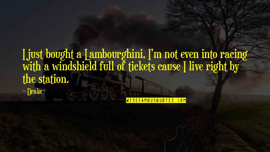 Glenys Nellist Quotes By Drake: I just bought a Lambourghini, I'm not even