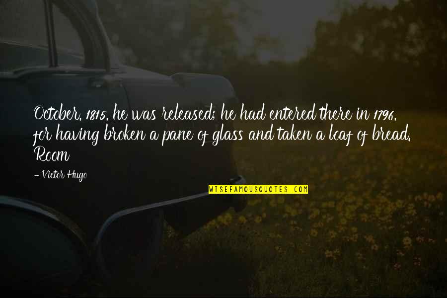 Glial Tissue Quotes By Victor Hugo: October, 1815, he was released; he had entered Glial Tissue Quotes By Victor Hugo: October, 1815, he was released; he had entered