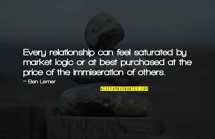 Glimmerslag Quotes By Ben Lerner: Every relationship can feel saturated by market logic