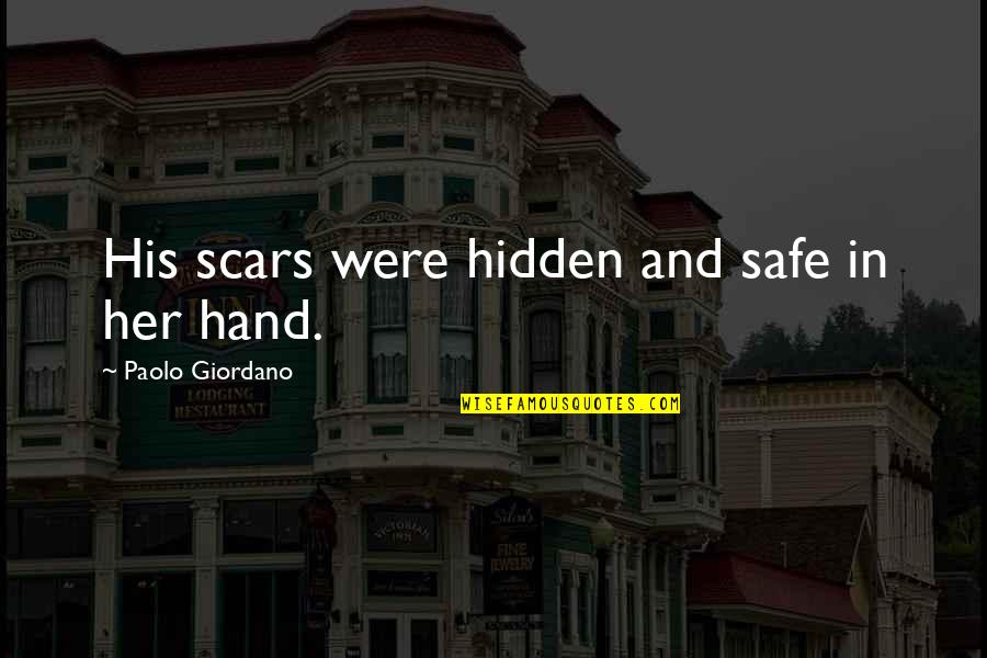 Glimt Part Quotes By Paolo Giordano: His scars were hidden and safe in her