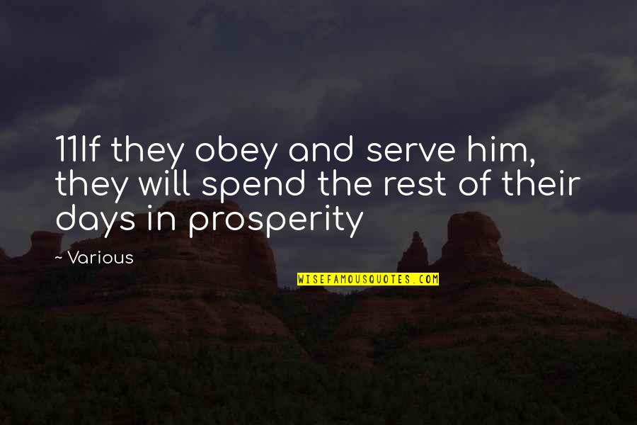 Glint Of Shyness Quotes By Various: 11If they obey and serve him, they will