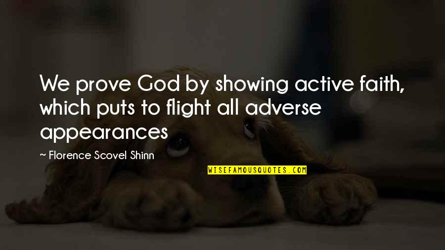 Glissade Des Quotes By Florence Scovel Shinn: We prove God by showing active faith, which Glissade Des Quotes By Florence Scovel Shinn: We prove God by showing active faith, which