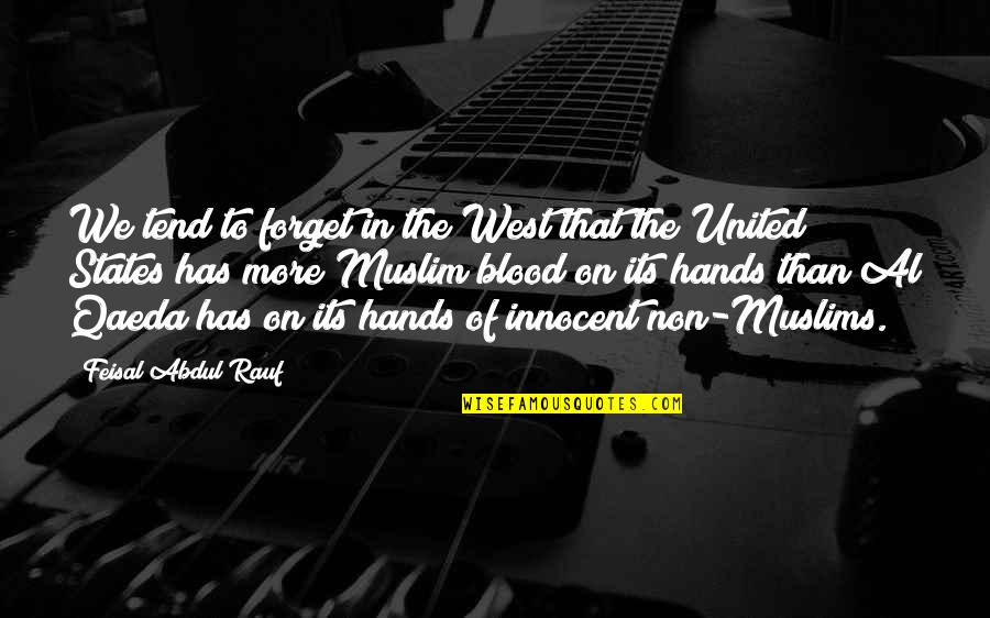 Glissando Quotes By Feisal Abdul Rauf: We tend to forget in the West that Glissando Quotes By Feisal Abdul Rauf: We tend to forget in the West that