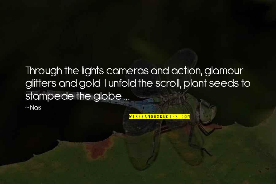 Glitters Quotes By Nas: Through the lights cameras and action, glamour glitters Glitters Quotes By Nas: Through the lights cameras and action, glamour glitters