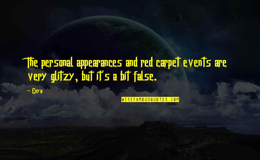 Glitzy Quotes By Enya: The personal appearances and red carpet events are