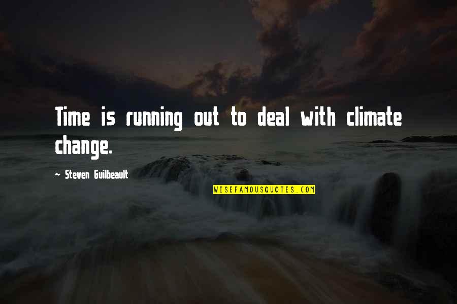 Global Change Quotes By Steven Guilbeault: Time is running out to deal with climate