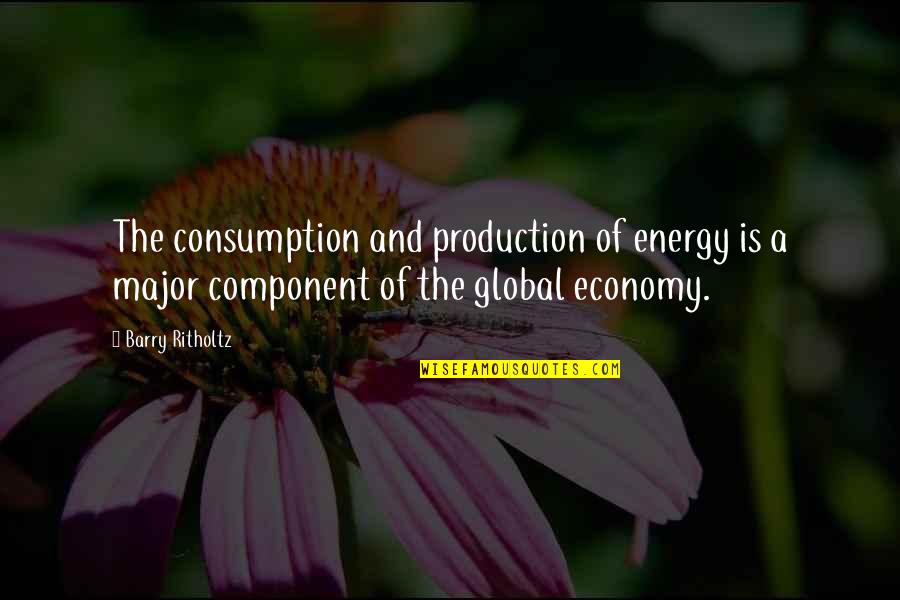 Global Economy Quotes By Barry Ritholtz: The consumption and production of energy is a