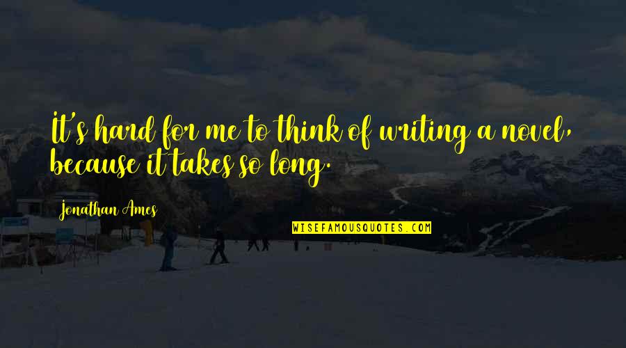 Global Handwashing Day 2021 Quotes By Jonathan Ames: It's hard for me to think of writing