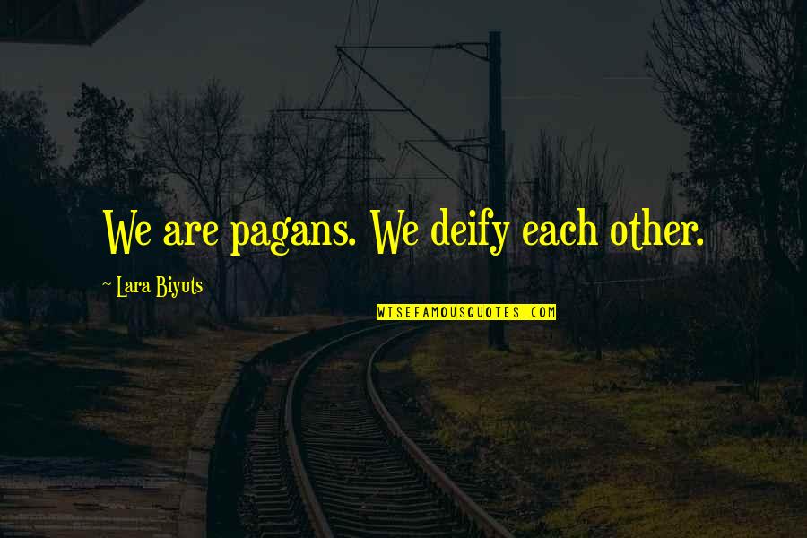 Global Handwashing Day 2021 Quotes By Lara Biyuts: We are pagans. We deify each other. Global Handwashing Day 2021 Quotes By Lara Biyuts: We are pagans. We deify each other.