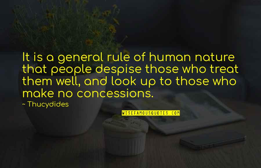 Global Heresy Quotes By Thucydides: It is a general rule of human nature