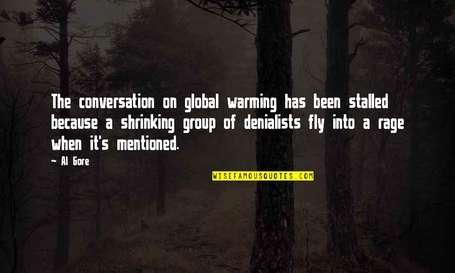 Global Warming Al Gore Quotes By Al Gore: The conversation on global warming has been stalled Global Warming Al Gore Quotes By Al Gore: The conversation on global warming has been stalled
