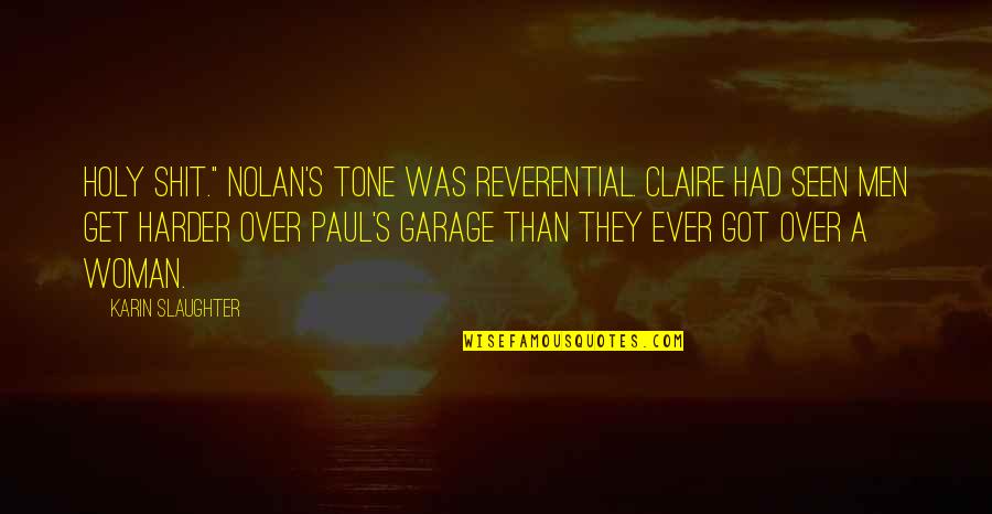 Globalized Business Quotes By Karin Slaughter: Holy shit." Nolan's tone was reverential. Claire had Globalized Business Quotes By Karin Slaughter: Holy shit." Nolan's tone was reverential. Claire had