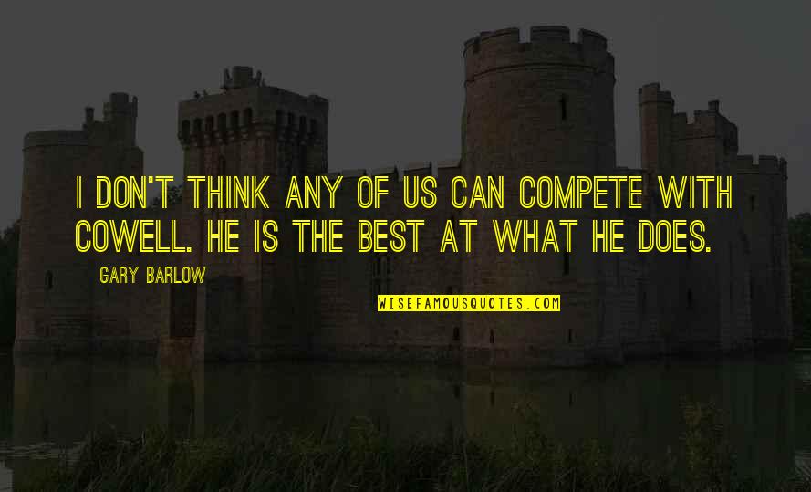 Globo Gym Dodgeball Quotes By Gary Barlow: I don't think any of us can compete