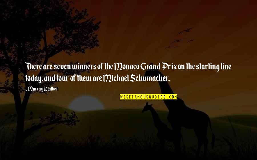 Gloeckner Financial Group Quotes By Murray Walker: There are seven winners of the Monaco Grand Gloeckner Financial Group Quotes By Murray Walker: There are seven winners of the Monaco Grand