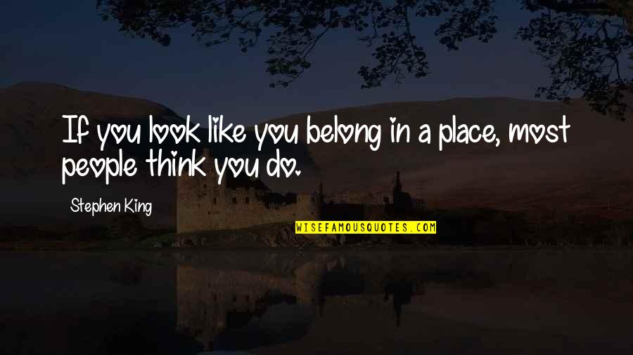 Glogster Free Quotes By Stephen King: If you look like you belong in a