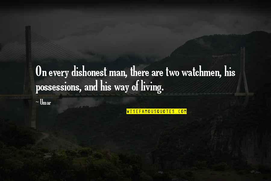 Glomesh Quotes By Umar: On every dishonest man, there are two watchmen,