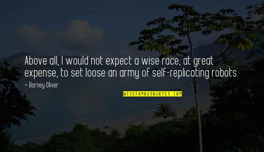 Gloppedalsuren Quotes By Barney Oliver: Above all, I would not expect a wise