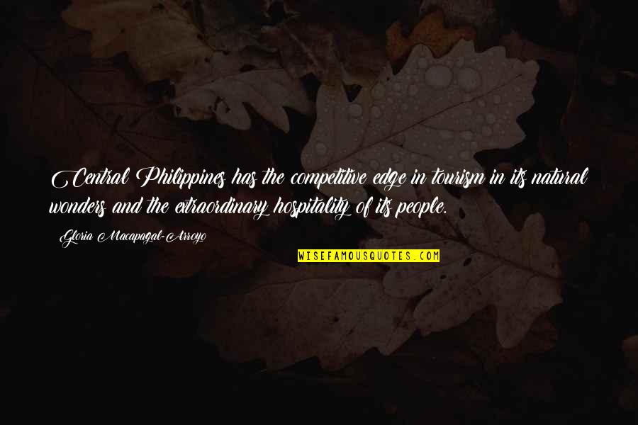 Gloria Macapagal Arroyo Quotes By Gloria Macapagal-Arroyo: Central Philippines has the competitive edge in tourism