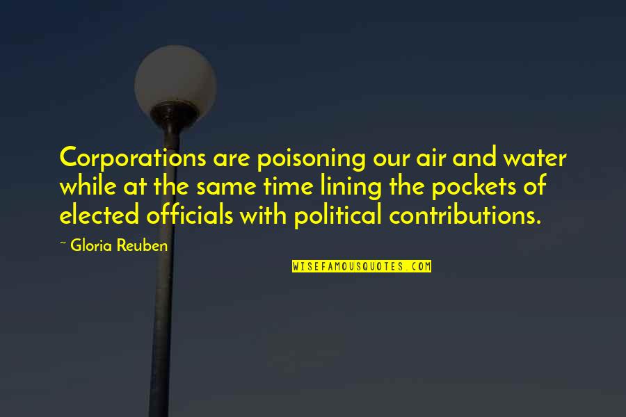 Gloria Reuben Quotes By Gloria Reuben: Corporations are poisoning our air and water while