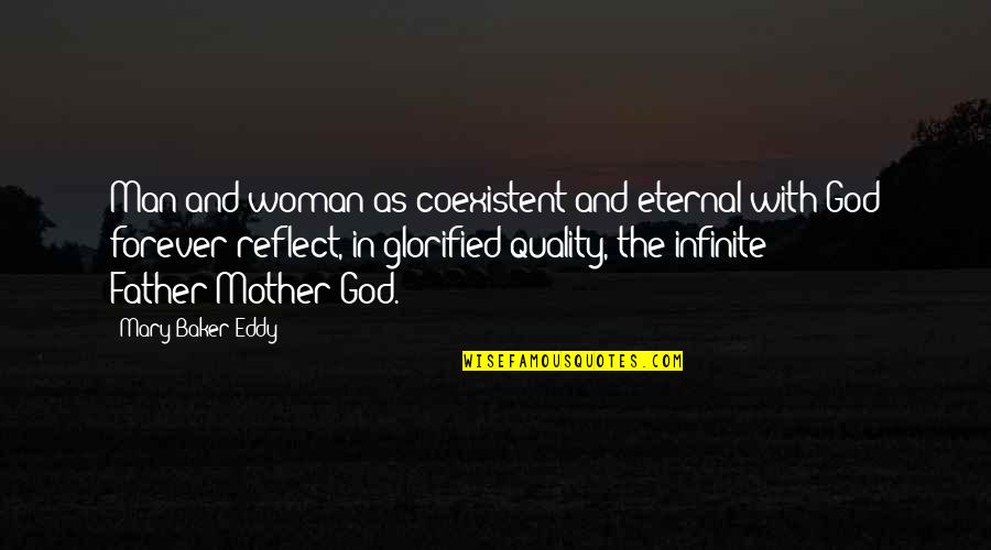 Glorified Quotes By Mary Baker Eddy: Man and woman as coexistent and eternal with Glorified Quotes By Mary Baker Eddy: Man and woman as coexistent and eternal with