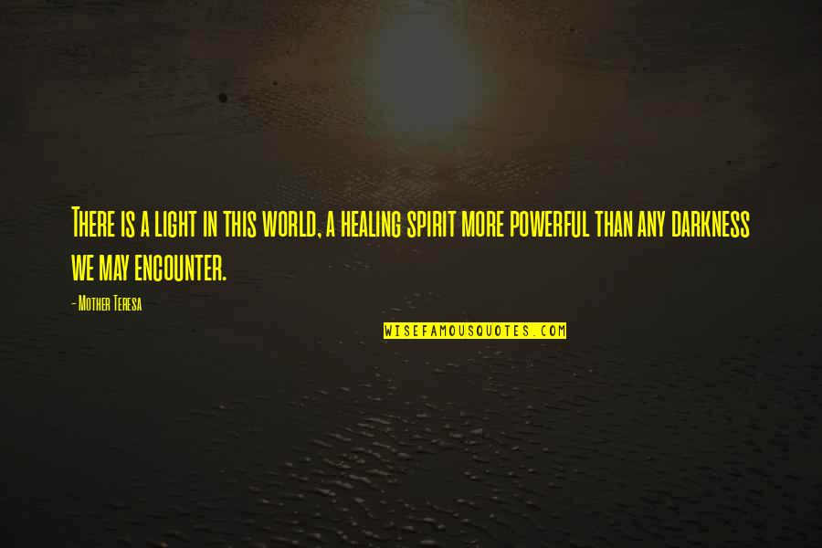 Glorious Macklemore Quotes By Mother Teresa: There is a light in this world, a Glorious Macklemore Quotes By Mother Teresa: There is a light in this world, a