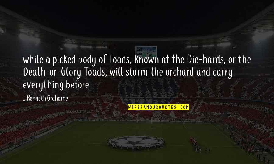 Glory In Death Quotes By Kenneth Grahame: while a picked body of Toads, known at Glory In Death Quotes By Kenneth Grahame: while a picked body of Toads, known at
