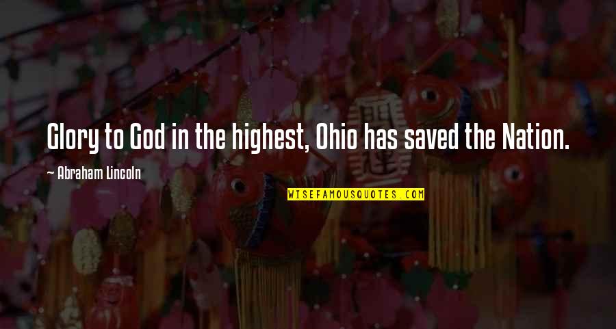 Glory To God In The Highest Quotes By Abraham Lincoln: Glory to God in the highest, Ohio has