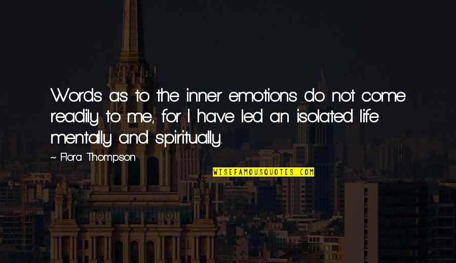 Glorying Austria Quotes By Flora Thompson: Words as to the inner emotions do not Glorying Austria Quotes By Flora Thompson: Words as to the inner emotions do not