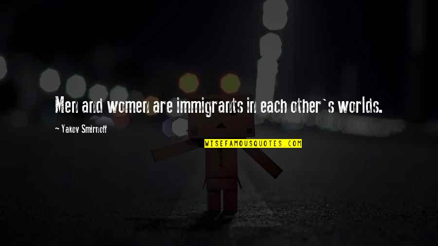 Glossolalia Video Quotes By Yakov Smirnoff: Men and women are immigrants in each other's Glossolalia Video Quotes By Yakov Smirnoff: Men and women are immigrants in each other's