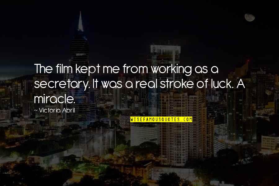 Glow In Dark Quotes By Victoria Abril: The film kept me from working as a
