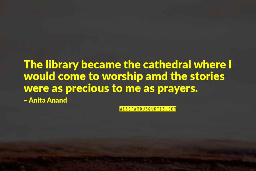 Glow In The Dark Wall Quotes By Anita Anand: The library became the cathedral where I would
