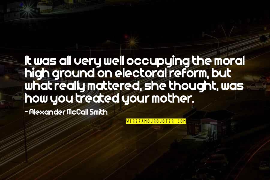 Glow Stick Valentines Quotes By Alexander McCall Smith: It was all very well occupying the moral Glow Stick Valentines Quotes By Alexander McCall Smith: It was all very well occupying the moral