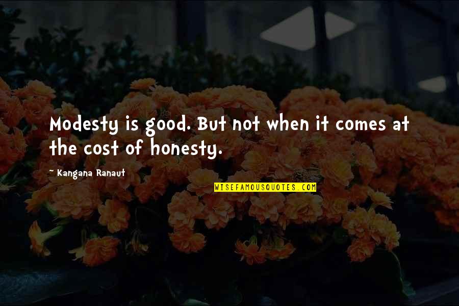 Glowing With Happiness Quotes By Kangana Ranaut: Modesty is good. But not when it comes