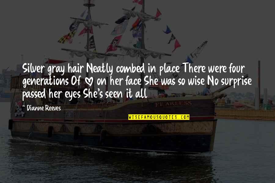 Glowworm Grotto Quotes By Dianne Reeves: Silver gray hair Neatly combed in place There Glowworm Grotto Quotes By Dianne Reeves: Silver gray hair Neatly combed in place There