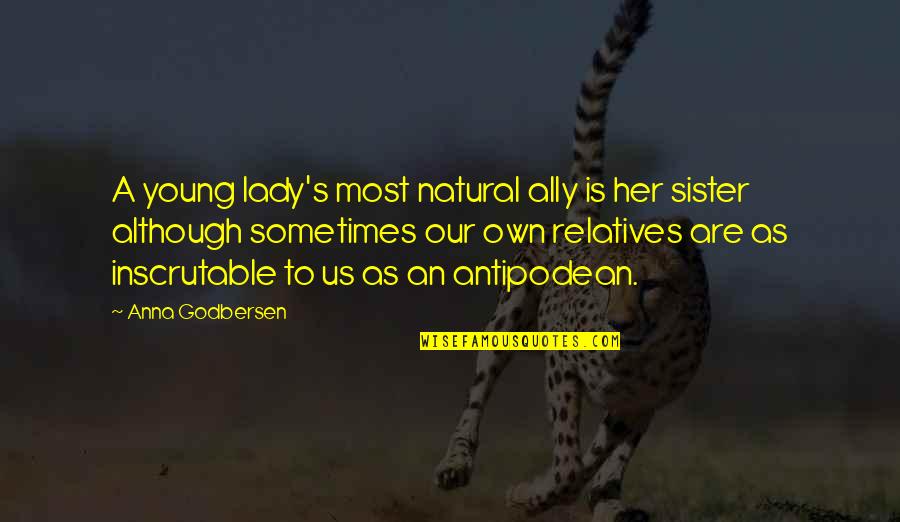 Glucans Quotes By Anna Godbersen: A young lady's most natural ally is her
