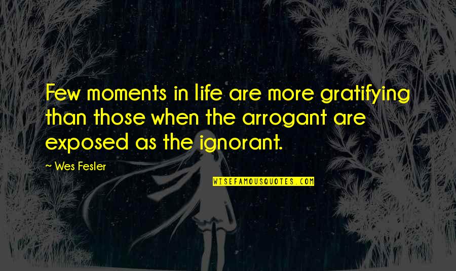 Glucose Syrup Quotes By Wes Fesler: Few moments in life are more gratifying than Glucose Syrup Quotes By Wes Fesler: Few moments in life are more gratifying than