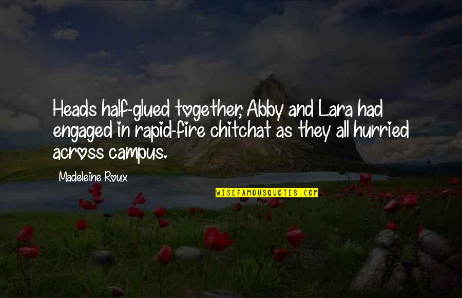 Glued Quotes By Madeleine Roux: Heads half-glued together, Abby and Lara had engaged Glued Quotes By Madeleine Roux: Heads half-glued together, Abby and Lara had engaged