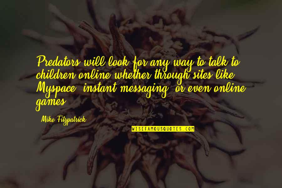 Glunz Ocean Quotes By Mike Fitzpatrick: Predators will look for any way to talk Glunz Ocean Quotes By Mike Fitzpatrick: Predators will look for any way to talk
