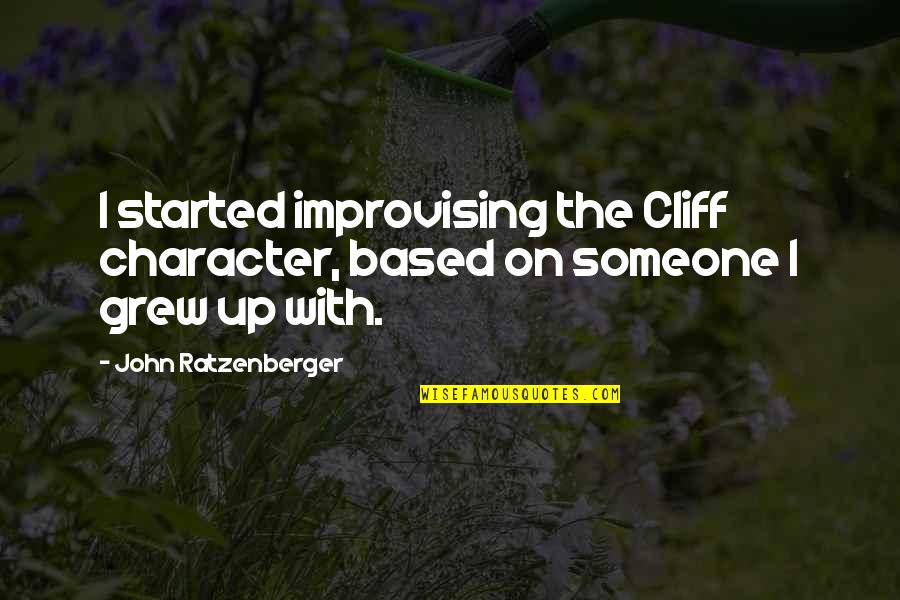 Glutting Quotes By John Ratzenberger: I started improvising the Cliff character, based on Glutting Quotes By John Ratzenberger: I started improvising the Cliff character, based on