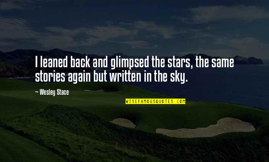 Gluzz Quotes By Wesley Stace: I leaned back and glimpsed the stars, the