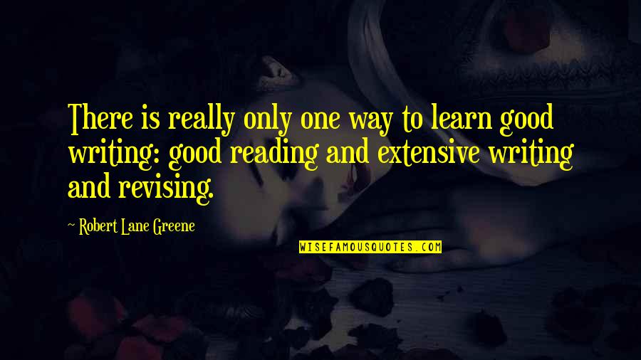 Glynda Goodwitch Quotes By Robert Lane Greene: There is really only one way to learn