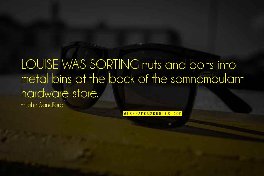 Glysen Multivitamin Quotes By John Sandford: LOUISE WAS SORTING nuts and bolts into metal Glysen Multivitamin Quotes By John Sandford: LOUISE WAS SORTING nuts and bolts into metal