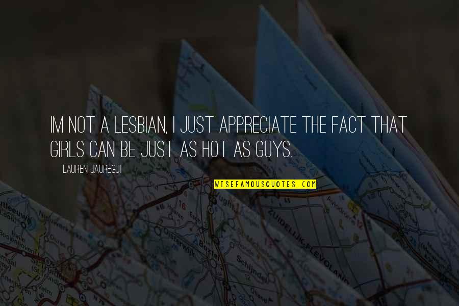Gmail Inspirational Quotes By Lauren Jauregui: Im not a lesbian, I just appreciate the Gmail Inspirational Quotes By Lauren Jauregui: Im not a lesbian, I just appreciate the